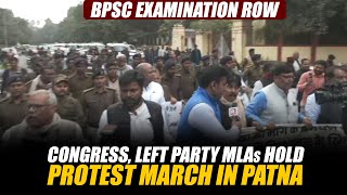 Live: Congress and Left Party MLAs hold protest march over BPSC Examination row | Re- Examination