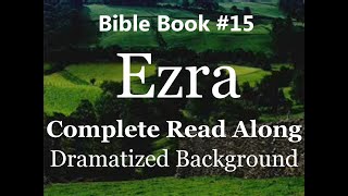 Bible Book 15. Ezra Complete - King James 1611 KJV Read Along - Diverse Readers Dramatized Theme