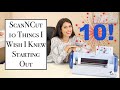 ScanNCut 10 Things I Wish I Knew Starting Out- Allbrands After Hours