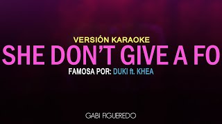 Duki, KHEA - She Don't Give a FO (KARAOKE)