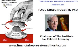 02 21 15 - FINANCIAL REPRESSION AUTHORITY - w/ Dr Paul Craig Roberts
