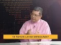 18 tahun layak mengundi?