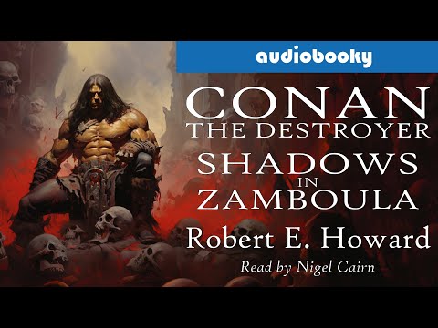 Fantasy Conan The Destroyer: "Shadows In Zamboula" by Robert E. Howard, complete short story