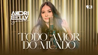 Andrielly Souza - Todo Amor Do Mundo (Cover)