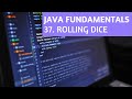Java Fundamentals #37 | Rolling Dice