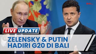 Putin dan Zelensky Bakal Ketemu, KTT G20 di Bali Jadi Acara Pemersatu Rusia dengan Ukraina