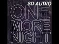 Maroon 5 - One More Night (8D AUDIO)