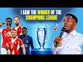 PROPHET CLEMENT TESTIMONY SAID HE SAW THE WINNER OF CHAMPIONS LEAGUE