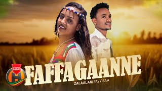 Zalaalam Fayyisaa - FAFFAGAANNE - New Ethiopian Oromo Music 2024