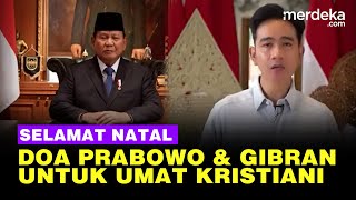 Hari Natal 2024, Prabowo dan Gibran Beri Doa Menyentuh untuk Umat Kristiani