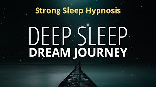 Deep Sleep Hypnosis (Strong) For Deep Sleep Tonight | Black Screen Guided Meditation