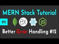 Better Error Handling #12 | MERN Stack Tutorial With Auth