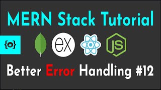 Better Error Handling #12 | MERN Stack Tutorial With Auth