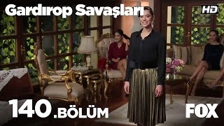 Gardırop Savaşları 140. Bölüm