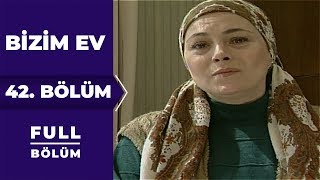 Bizim Ev | 42. Bölüm