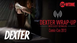 Dexter Season 8: Comic-Con 2013 Wrap-Up (Audio Podcast) | SHOWTIME