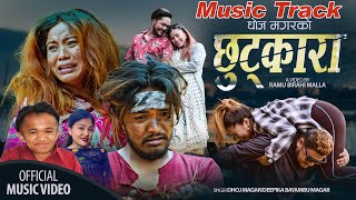 Music Track ,Chhutkara छुटकारा by Dhoj Magar \u0026 Deepika Bayambu Magar | Ft. Deepika \u0026 Ramu | New Lok