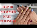 FAVORITE NAIL POLISHES FOR SUMMER | Swatches on the Natural Nails | Perfect Nails at Home