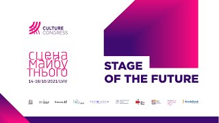 CULTURE CONGRESS “STAGE OF THE FUTURE”Lviv, 2021, October 14