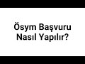 Ösym başvuru nasıl yapılır adım adım kılavuz başvuru Ücreti tarihleri ve tüm detaylar