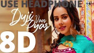 Duji Vaar Pyar | Sunanda Sharma | Sukh-E | Jaani | Mejor 8d Music