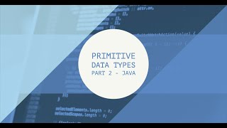 Primitive Data Type Part 2 - Java