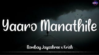 𝗬𝗮𝗮𝗿𝗼 𝗠𝗮𝗻𝗮𝘁𝗵𝗶𝗹𝗲 (Lyrics) - Bombay Jayashree x Krish | Harris Jayaraj |Dhaam Dhoom /\ #YaaroManathile