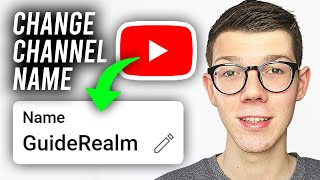 How To Change Name Of YouTube Channel -  Guide