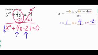 Using the Quadratic Formula to Solve x^2+4x=21
