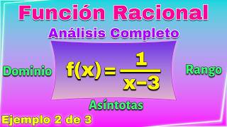 Funciones Racionales: Gráfica Dominio, Rango y Asíntota - Ejemplo 2 de 3