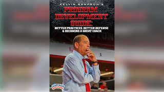 Kelvin Sampson's Program Development Guide: Better Practices, Defense & Becoming a Great Coach