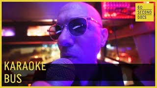 Karaoke Bus | RVIP // 60 Second Docs