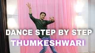 Thumkeshwari - Step By Step - Dance Tutorial