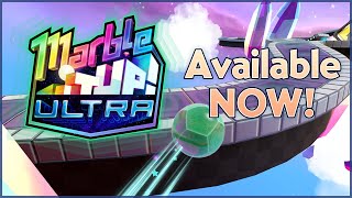 Marble It Up! Ultra Is Here!