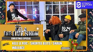 KILLA KELA CHRISTMAS LIVESTREAM SHOW w/ KELE LE ROC, SHORTEE BLITZ, SHAUN WALLACE.