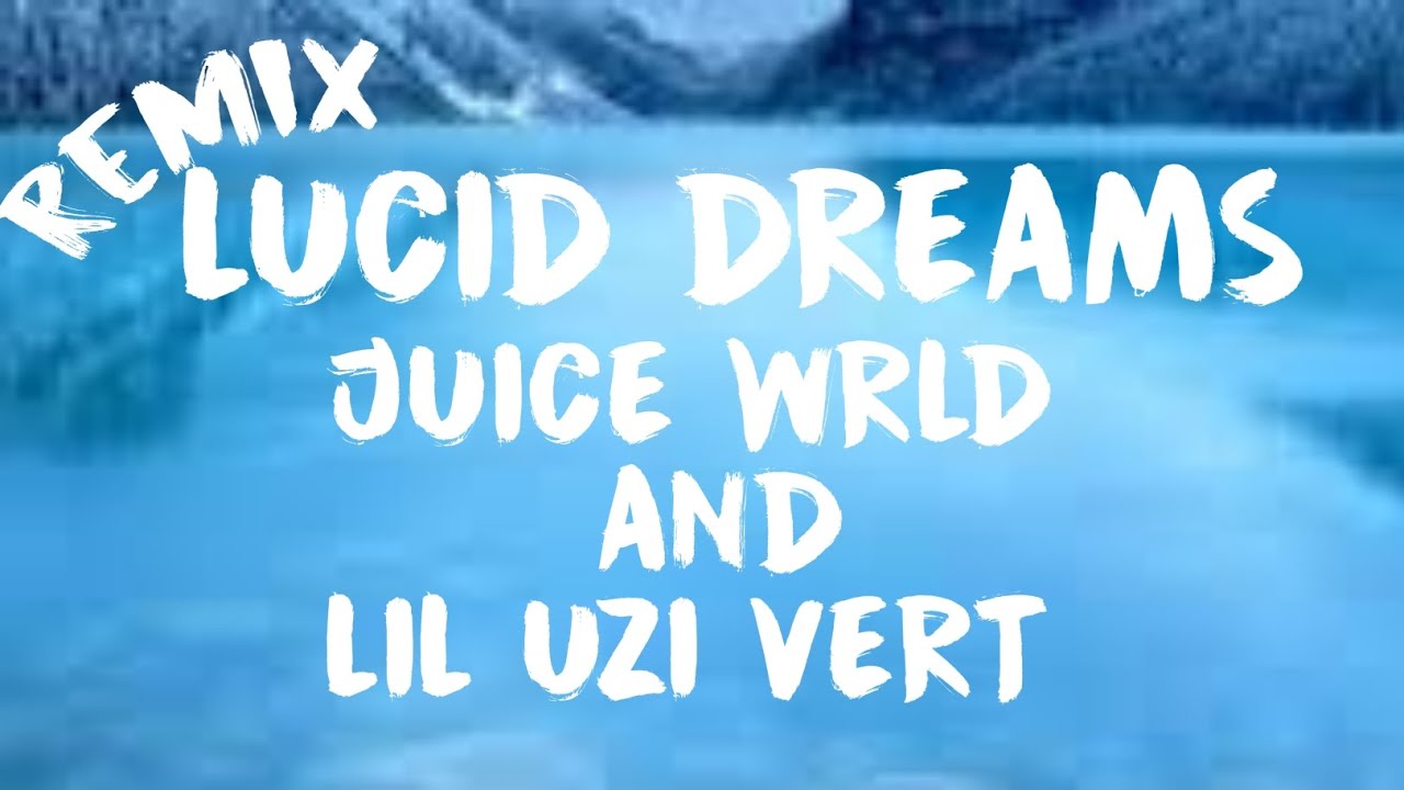 Lucid Dreams(remix) - Juice Wrld And Lil Uzi Vert - YouTube