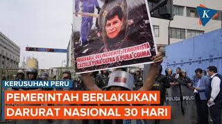 Darurat Nasional 30 Hari Imbas Kerusuhan Besar di Peru