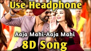 Aaja Mahi Aaja 🎧 8D song | Bass Boosted 🎧 Singh Is Bliing | Music Live-India