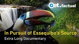 Essequibo: Hidden River - From The Vast Delta to the Mysterious Source | Extra Long Documentary