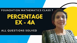 Percentage | Ex 4A | Foundation Mathematics | Class 7 | R.S. Aggarwal