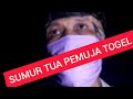 MISTERI SUMUR TUA PEMUJA TOGEL-APTA-CHANNEL-MISTERI