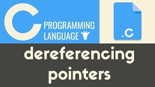 Dereferencing Pointers | C | Tutorial 28