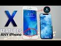 Get iPhone X Features on ANY iPhone! Get iPhone X Features on ANY iPhone!