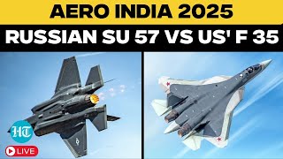 Aero India 2025 Live | Battle For Skies | Russian SU 57 Vs American F 35 | Bengaluru Aero India Show