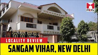 Locality Review: Sangam Vihar, New Delhi #MBTV #LocalityReview