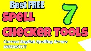 7 Best Free Spell Checker Tools to Correct English Spelling Errors Instantly