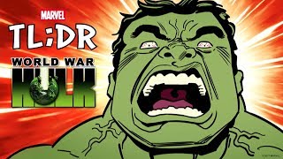 World War Hulk in 3 Minutes - Marvel TL;DR
