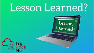 TryHackMe! Room Lesson Learned - Walkthrough and Reflections