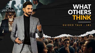 What Others Think | GUIDED TALK - 181