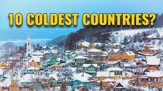 10 Coldest Countries in the World 2024